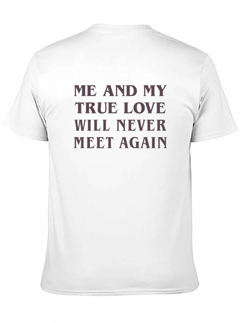 Me and My True Love T-Shirt