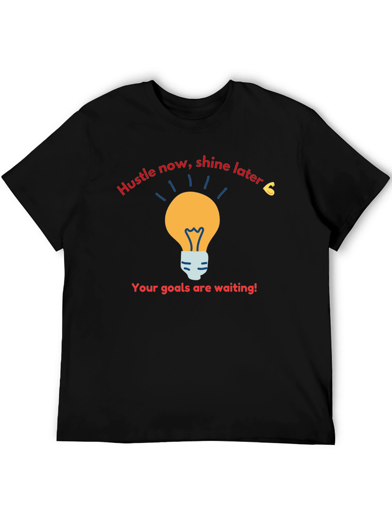 Hustle Now Shine Later T-Shirt