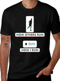 Funny Running T-Shirt - How I Run Shift