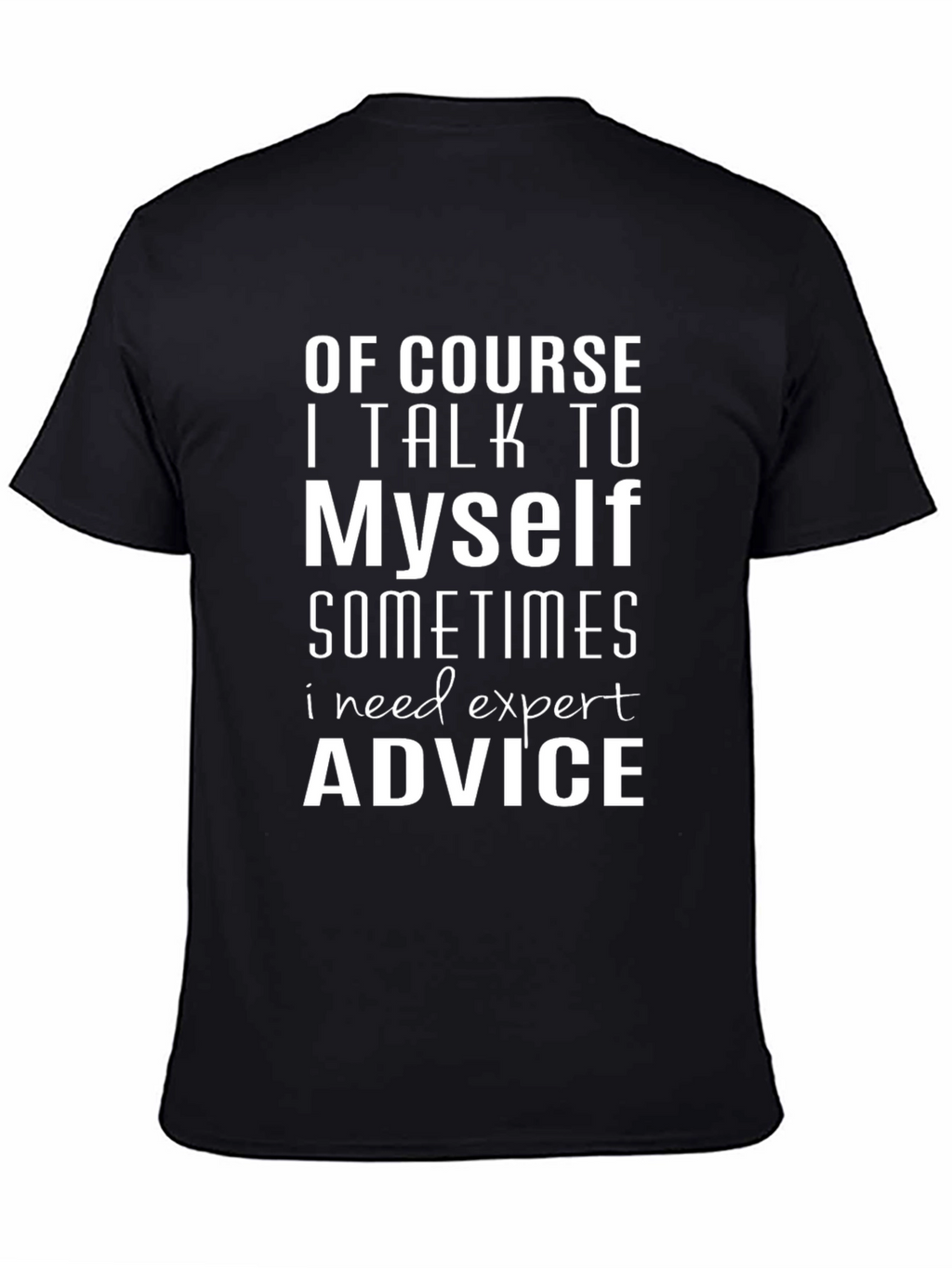 Expert Advice Tee - Funny Slogan T-Shirt