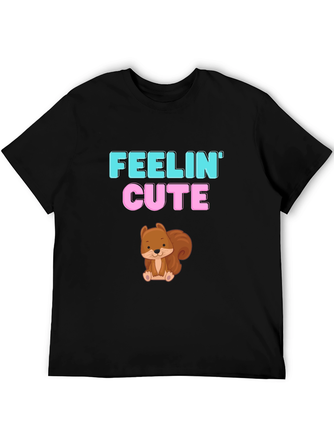 Feelin Cute Squirrel Graphic Tee