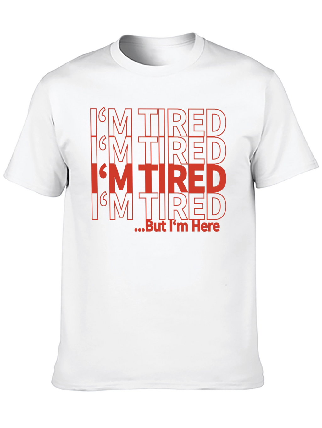 Funny Im Tired But Im Here Black T-Shirt