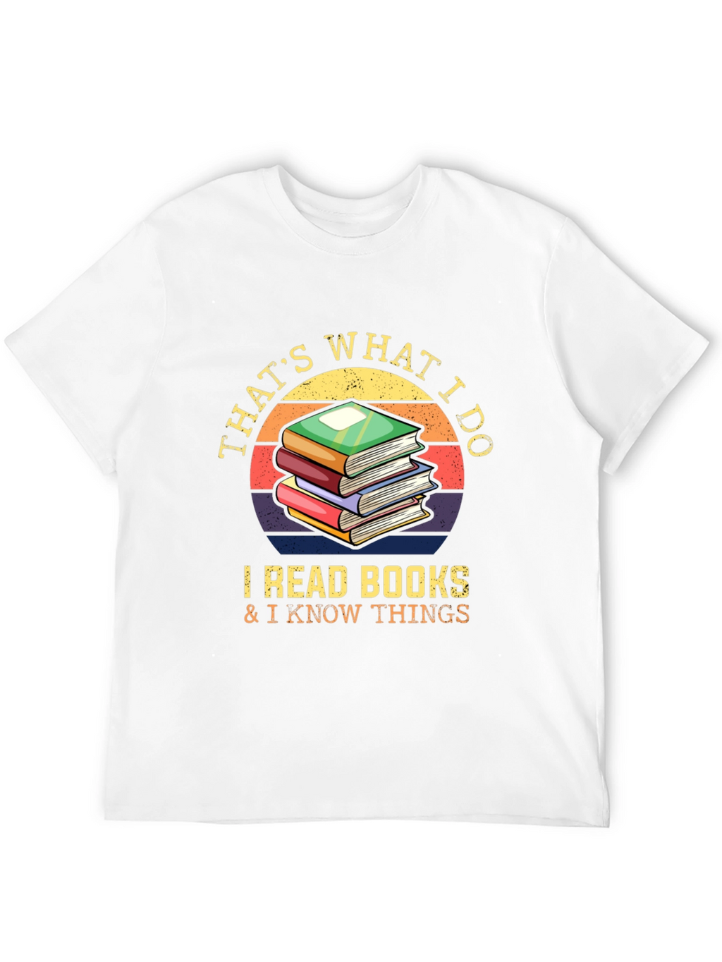 I Read Books & Know Things T-Shirt
