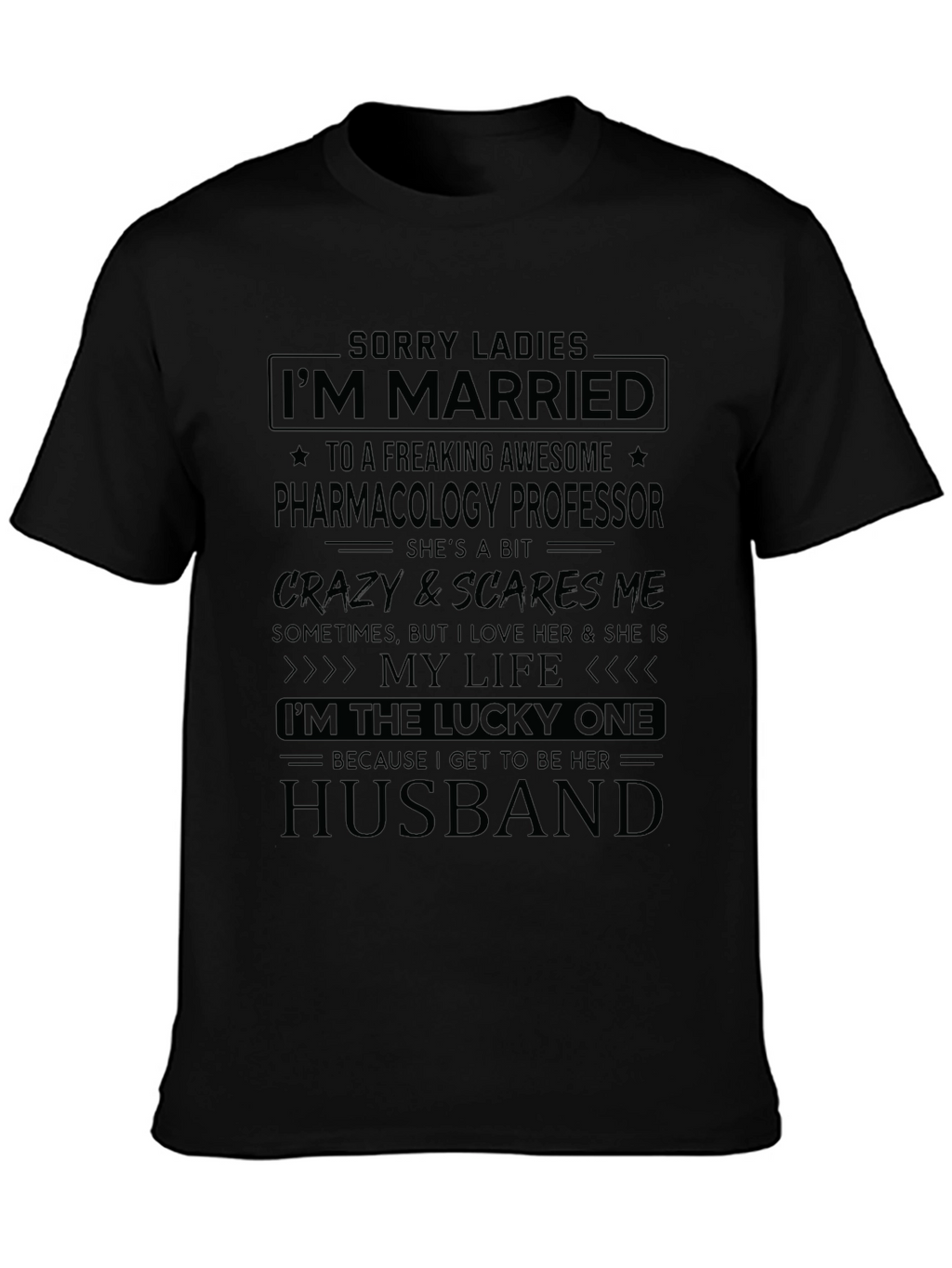 Married to a Pharmacology Professor - Novelty T-Shirt