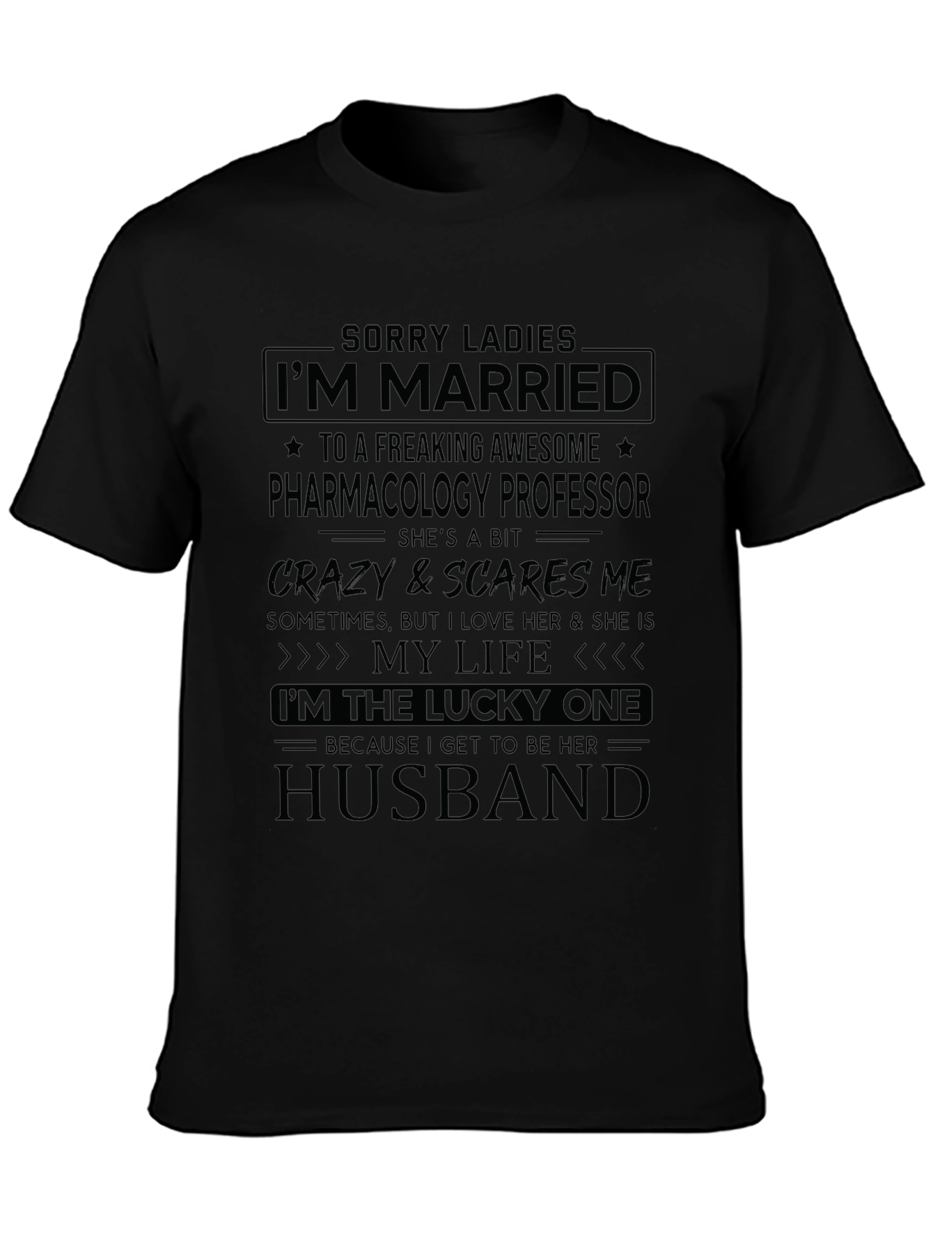 Married to a Pharmacology Professor - Novelty T-Shirt