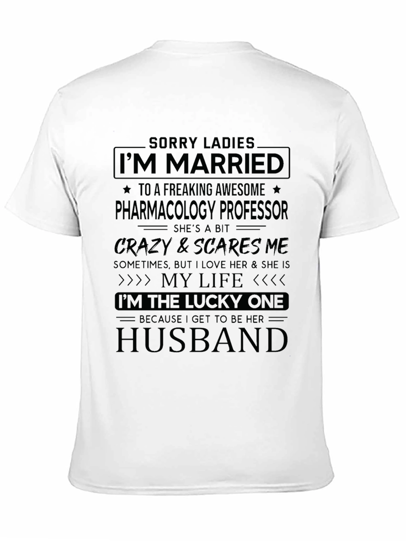Married to a Pharmacology Professor - Novelty T-Shirt
