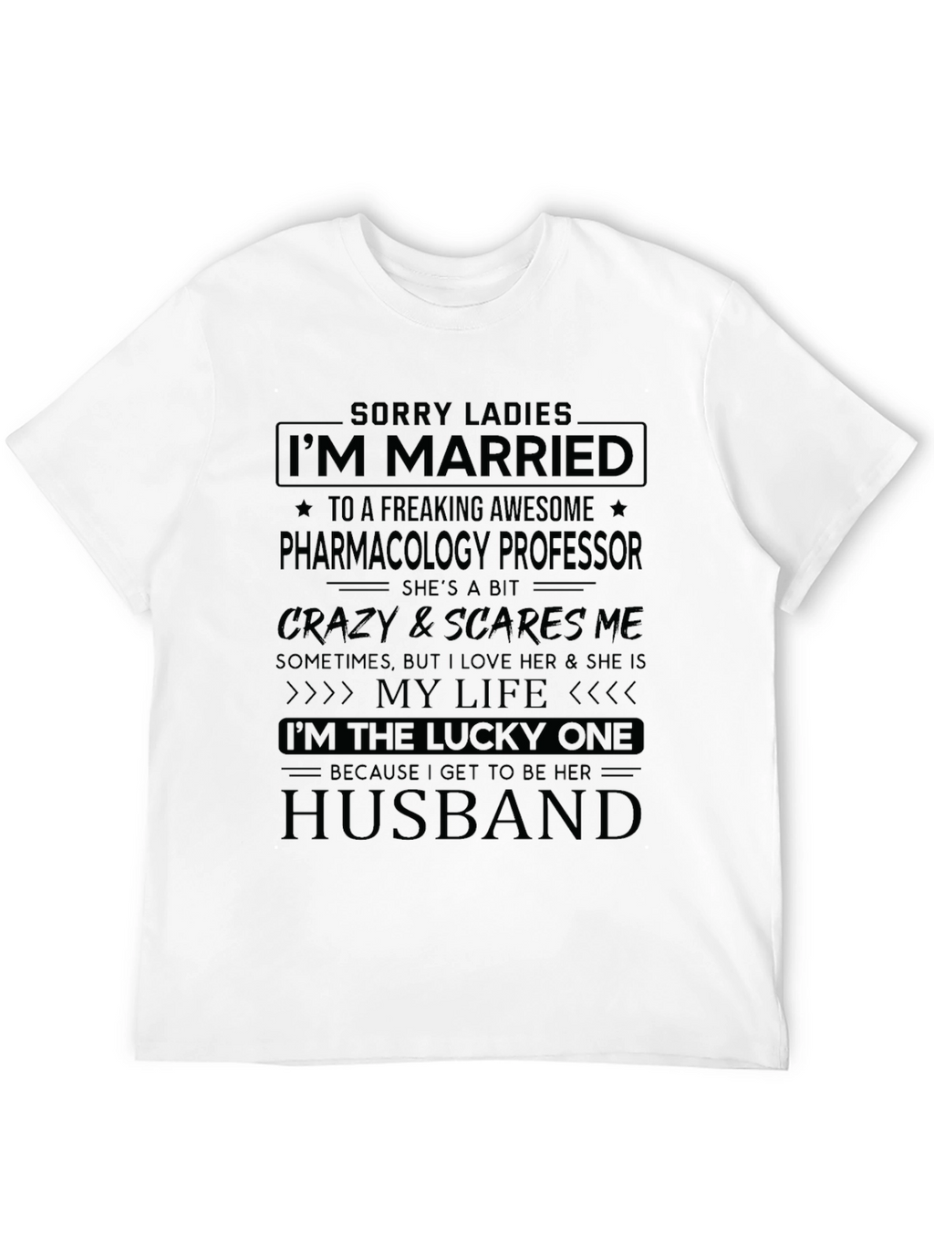 Married to a Pharmacology Professor - Novelty T-Shirt