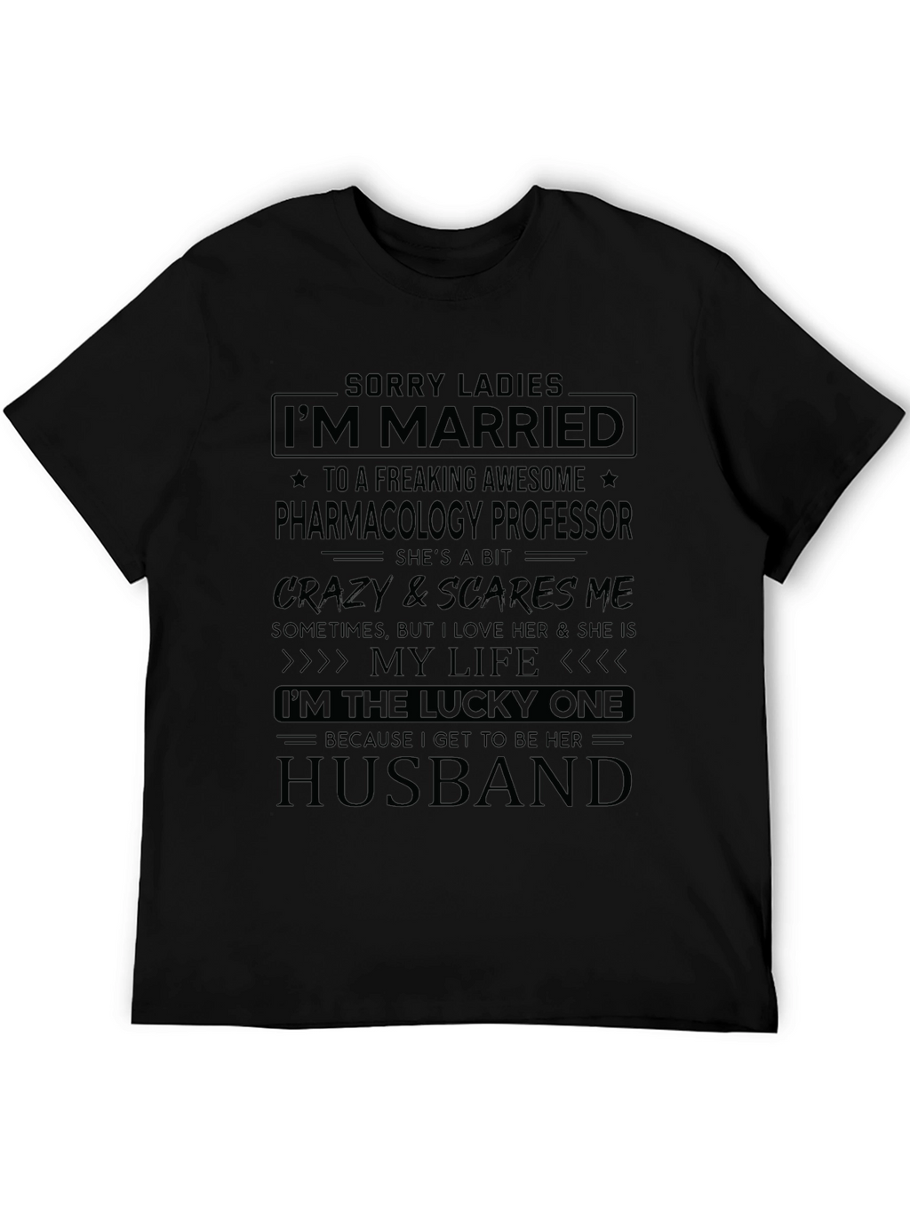 Married to a Pharmacology Professor - Novelty T-Shirt
