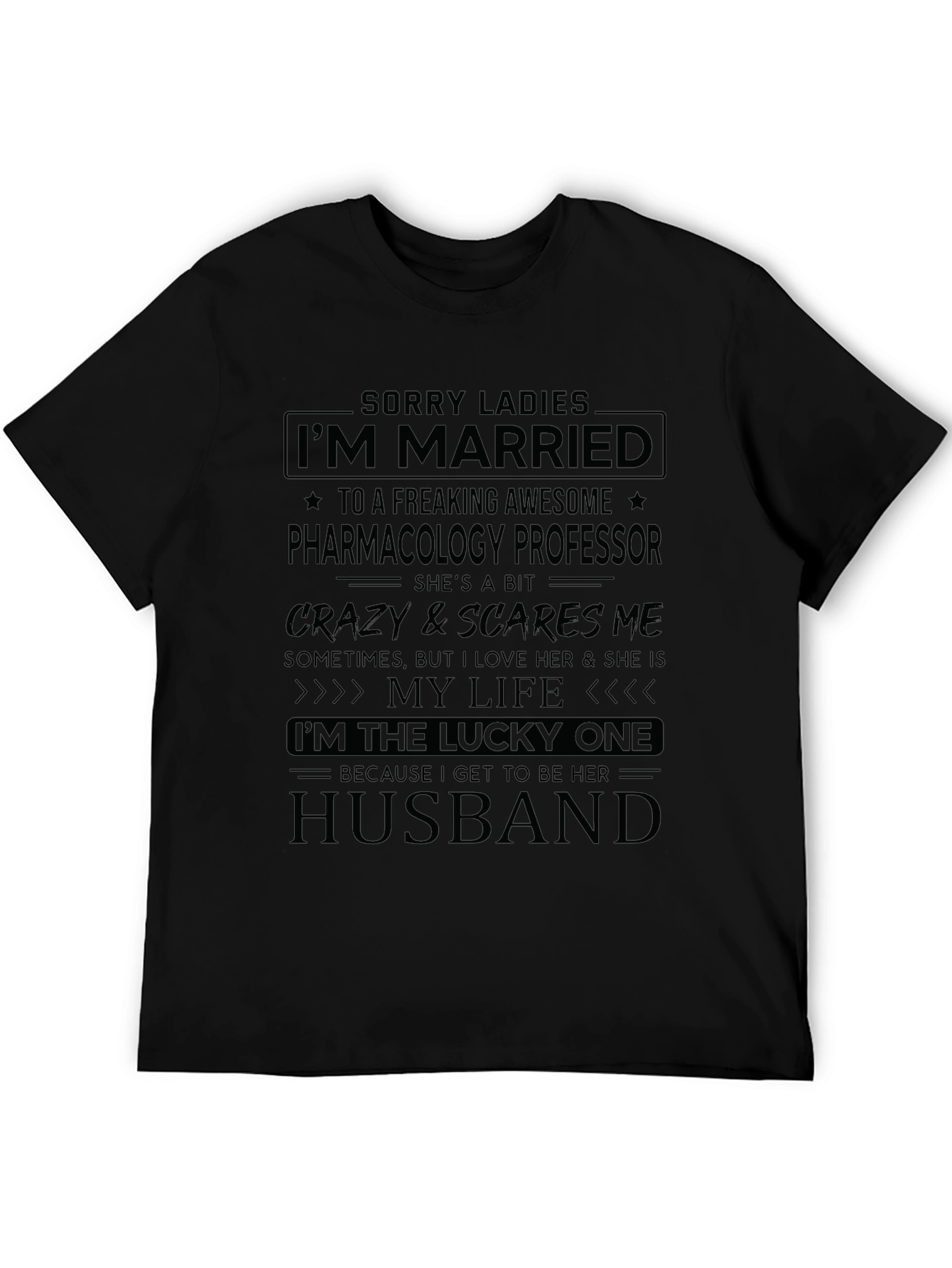 Married to a Pharmacology Professor - Novelty T-Shirt