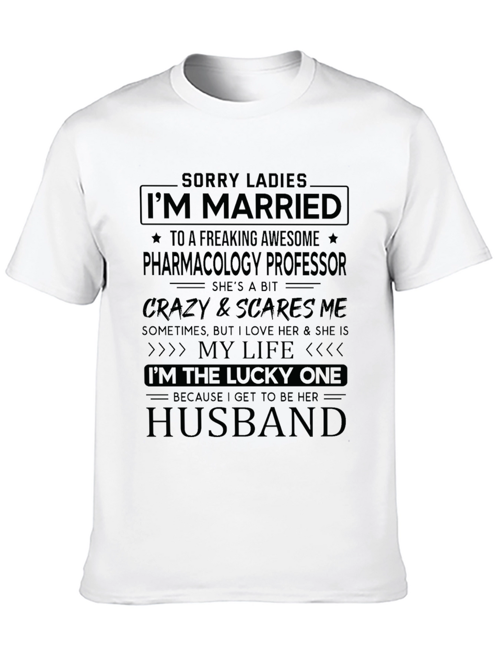 Married to a Pharmacology Professor - Novelty T-Shirt