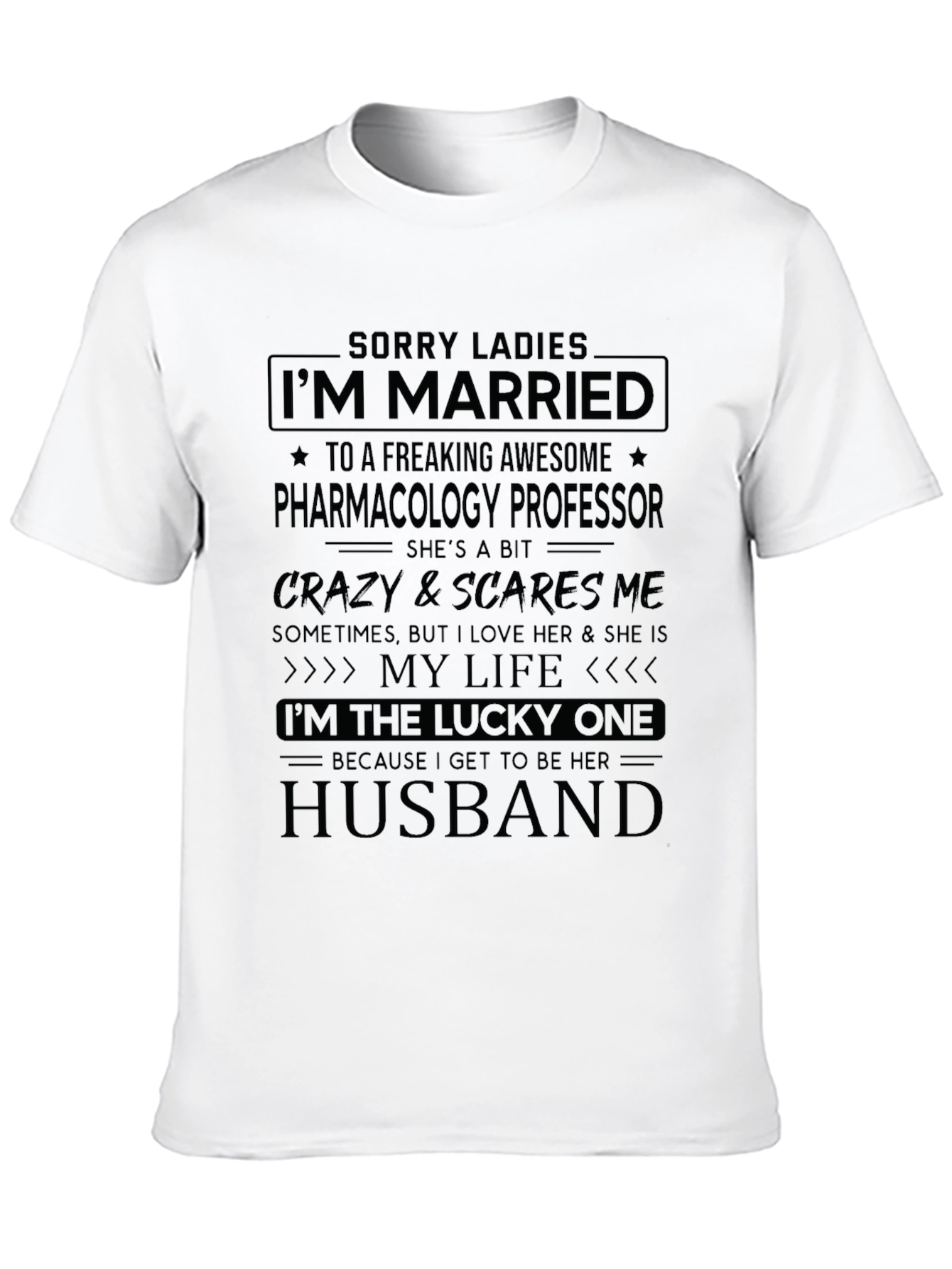 Married to a Pharmacology Professor - Novelty T-Shirt