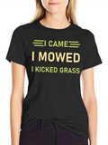 I Came I Mowed I Kicked Grass T-Shirt