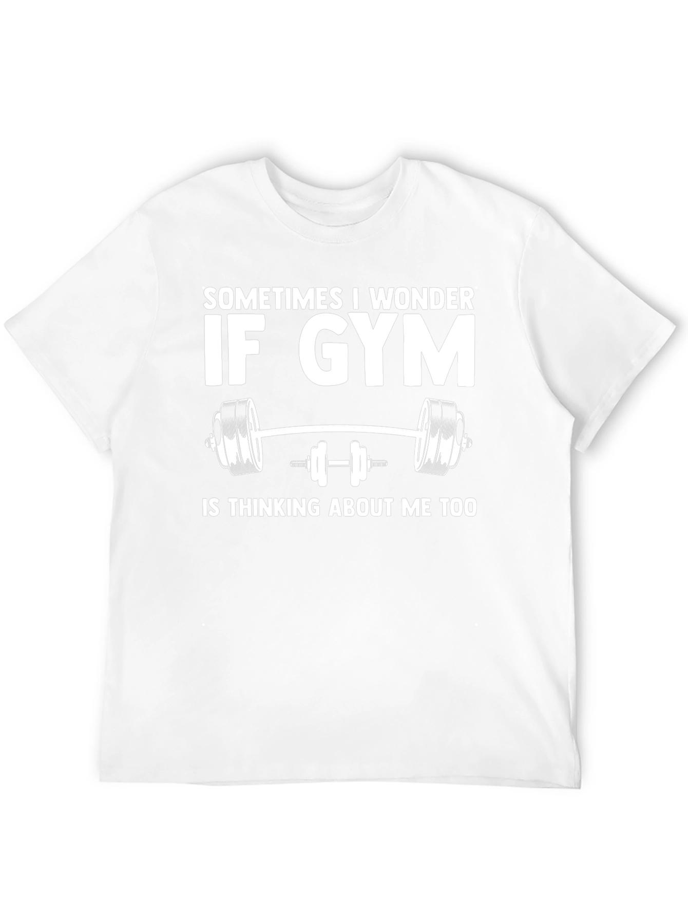 Funny Gym T-Shirt: Does the Gym Think of Me?