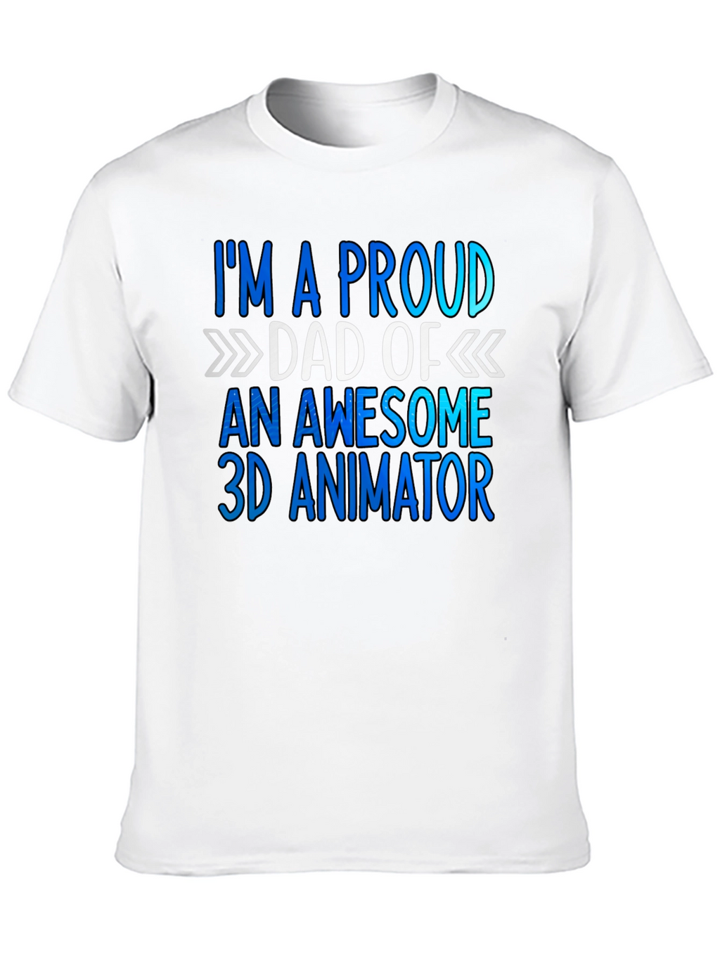 Proud Dad of a 3D Animator T-Shirt