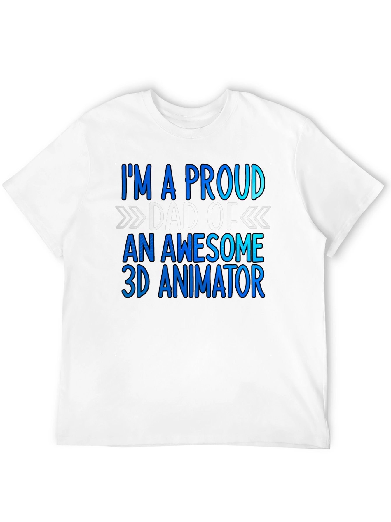 Proud Dad of a 3D Animator T-Shirt