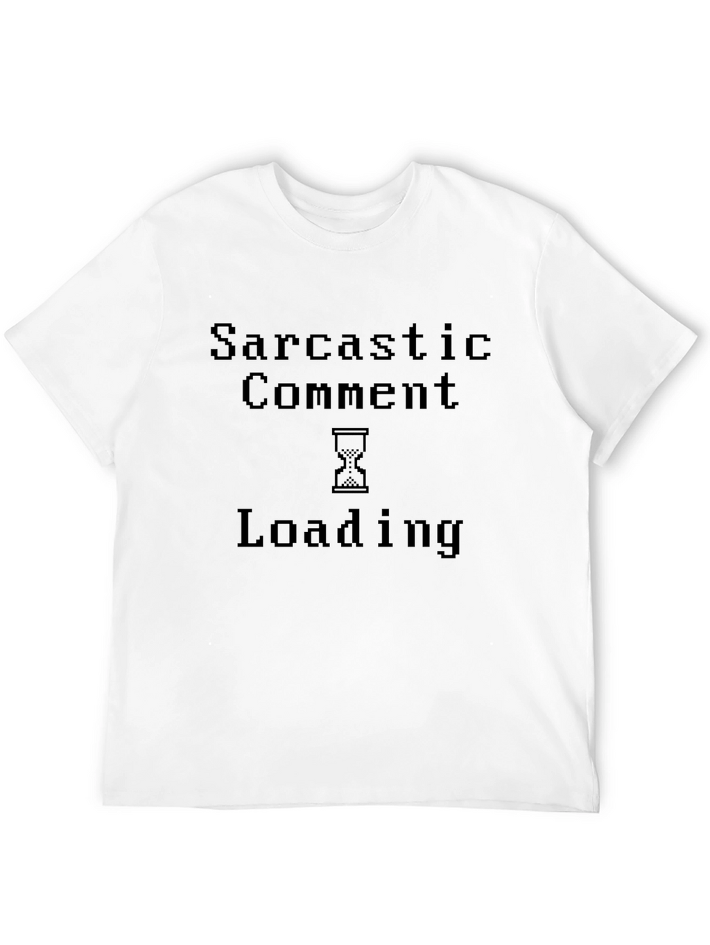 Sarcastic Comment Loading T-Shirt - Funny Novelty Tee
