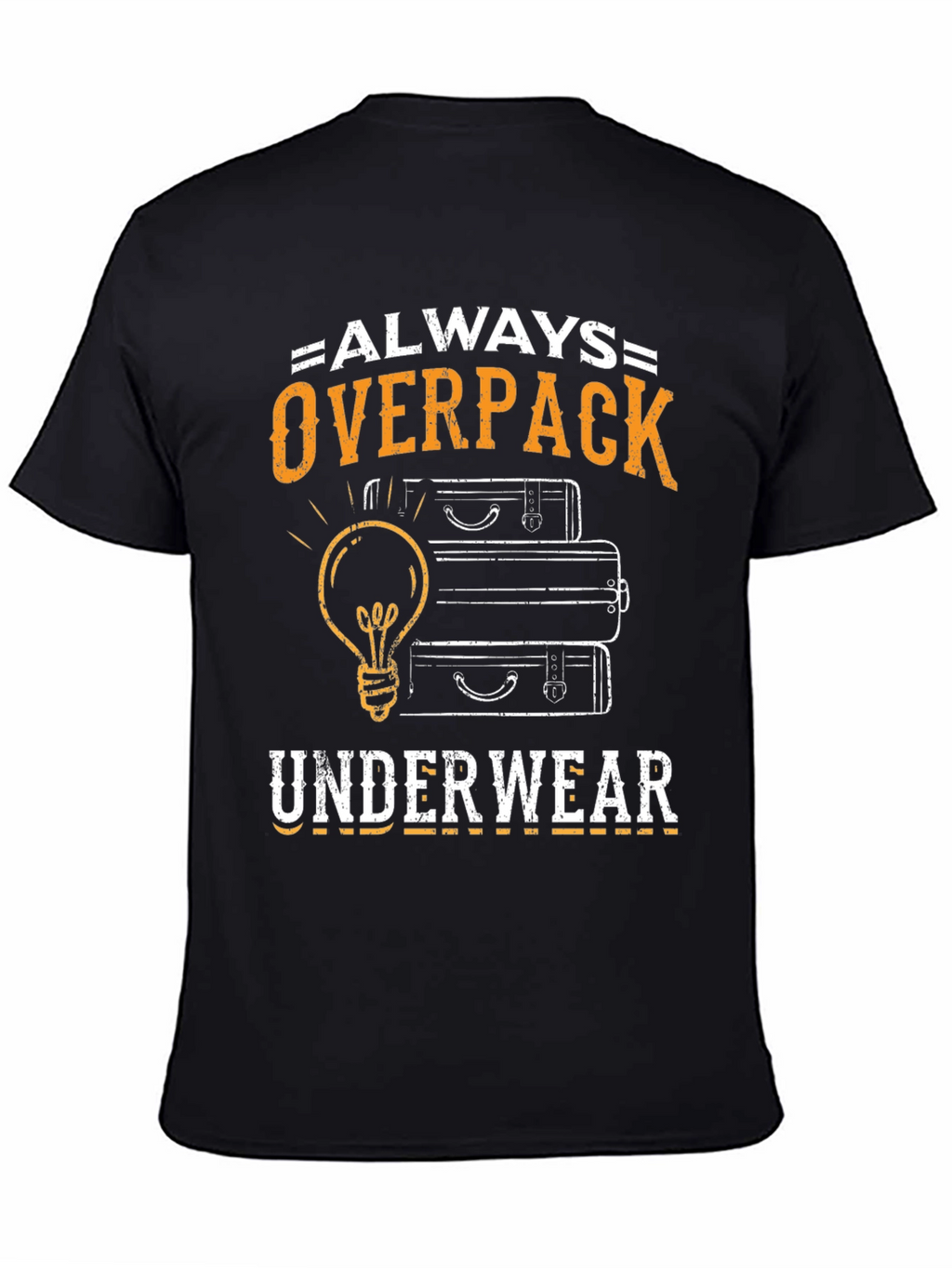Always Overpack Underwear Mens T-Shirt Funny Travel Tee