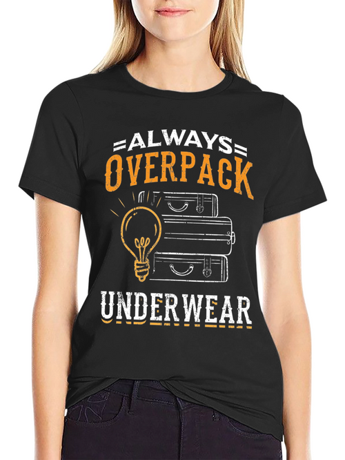 Always Overpack Underwear Mens T-Shirt Funny Travel Tee