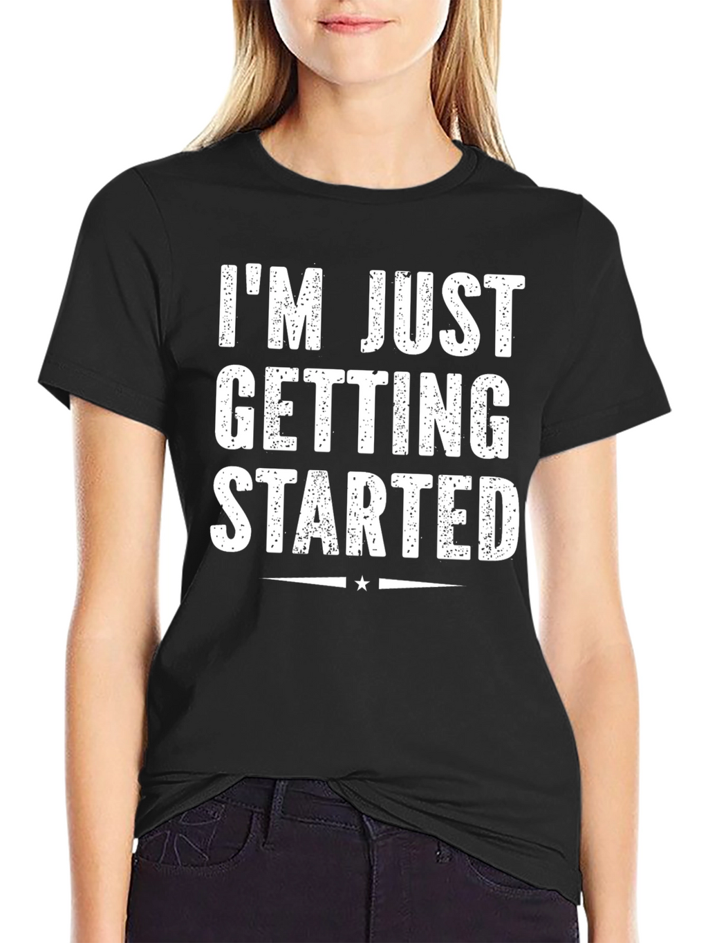 Im Just Getting Started Graphic Tee