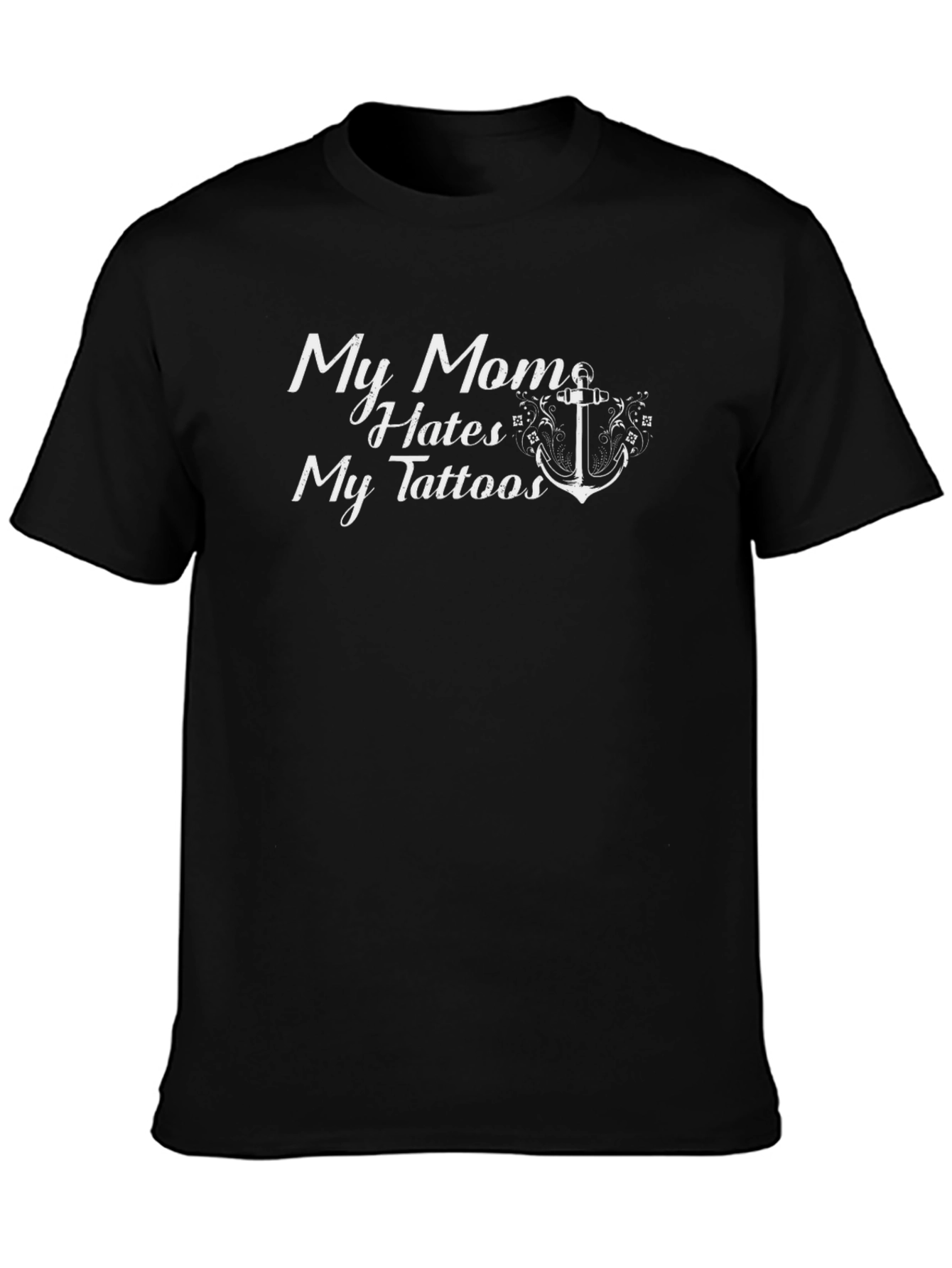 My Mom Hates My Tattoos Graphic Tee - Black