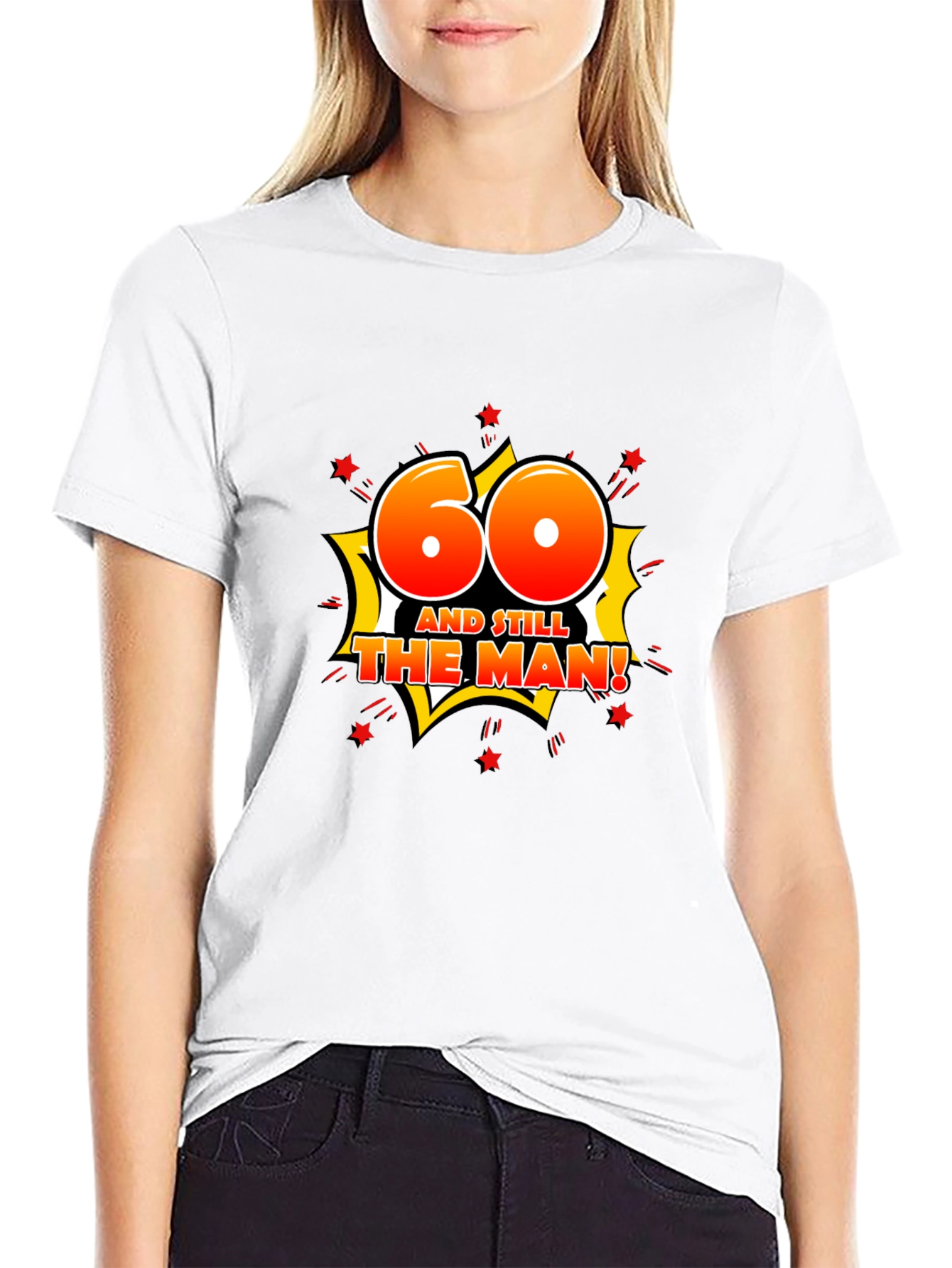 60th Birthday T-Shirt: And Still The Man!