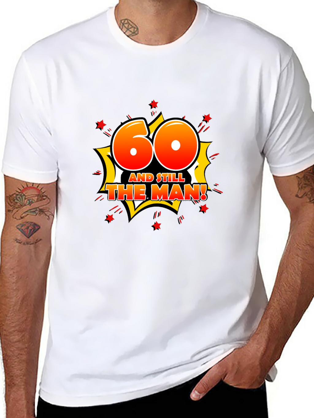 60th Birthday T-Shirt: And Still The Man!