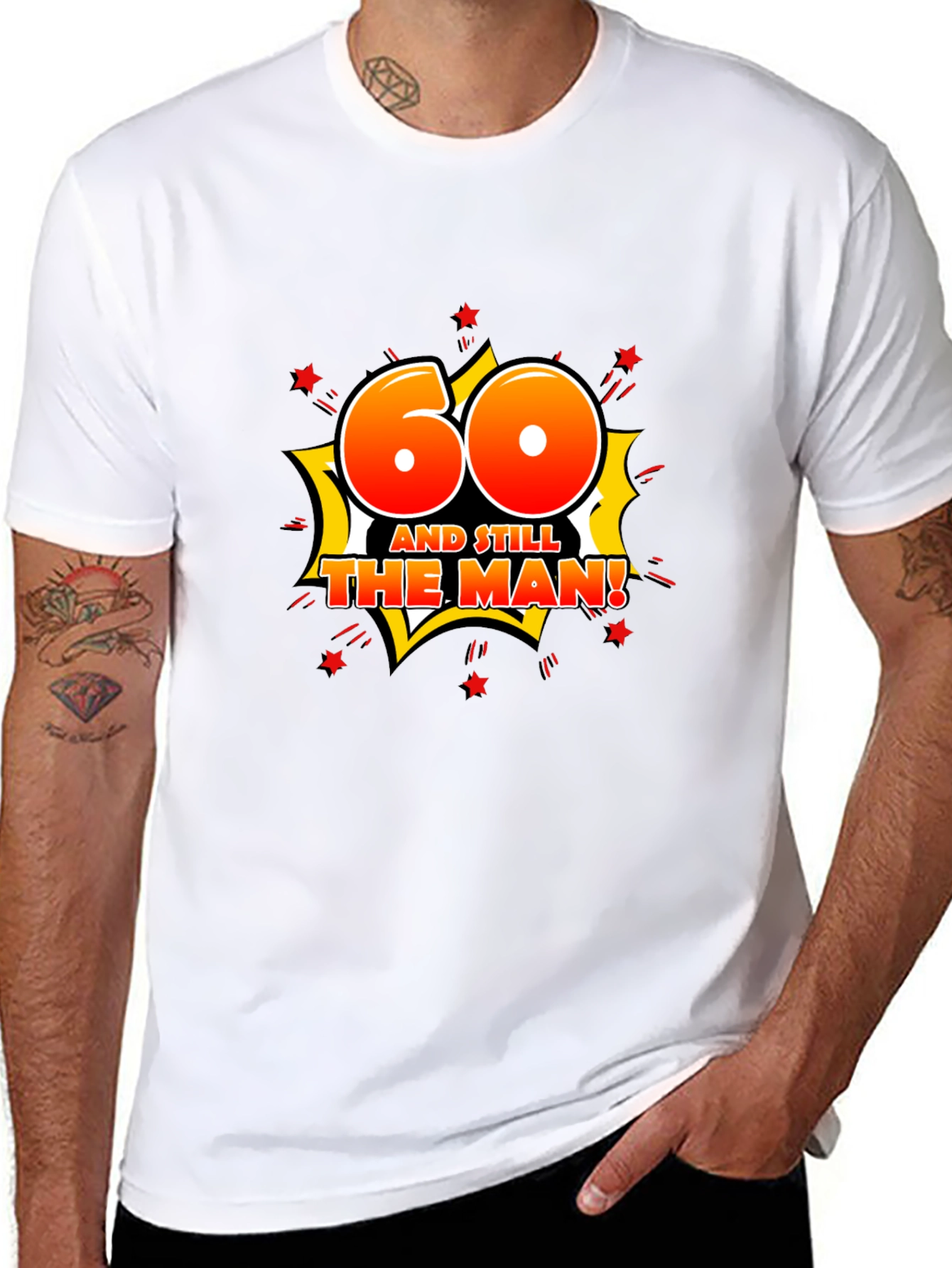 60th Birthday T-Shirt: And Still The Man!