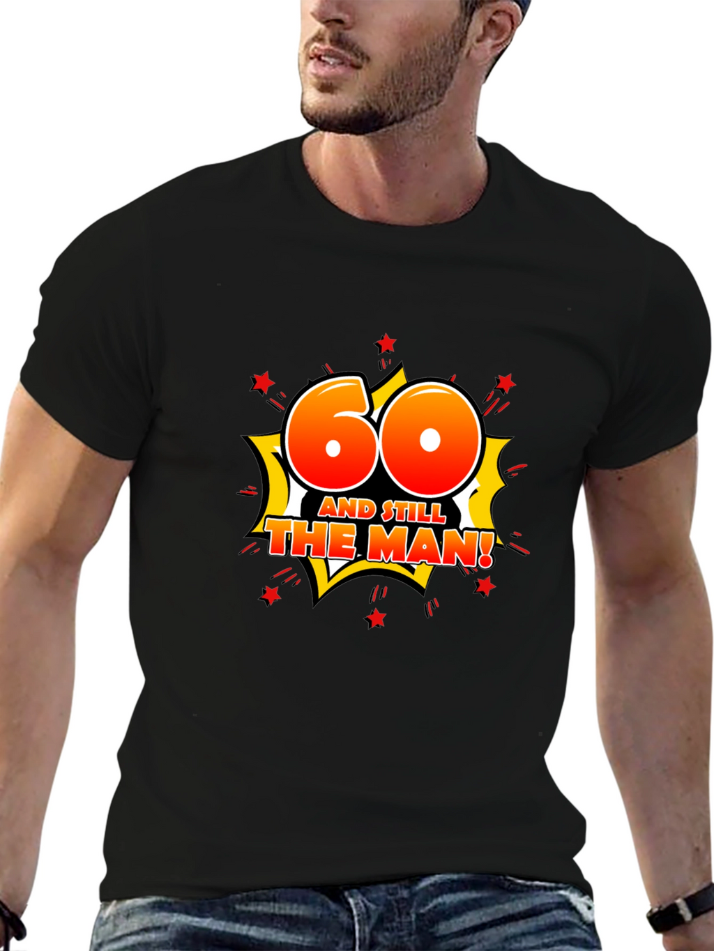 60th Birthday T-Shirt: And Still The Man!