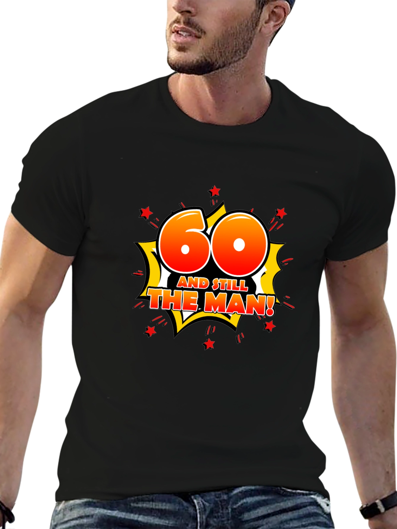 60th Birthday T-Shirt: And Still The Man!