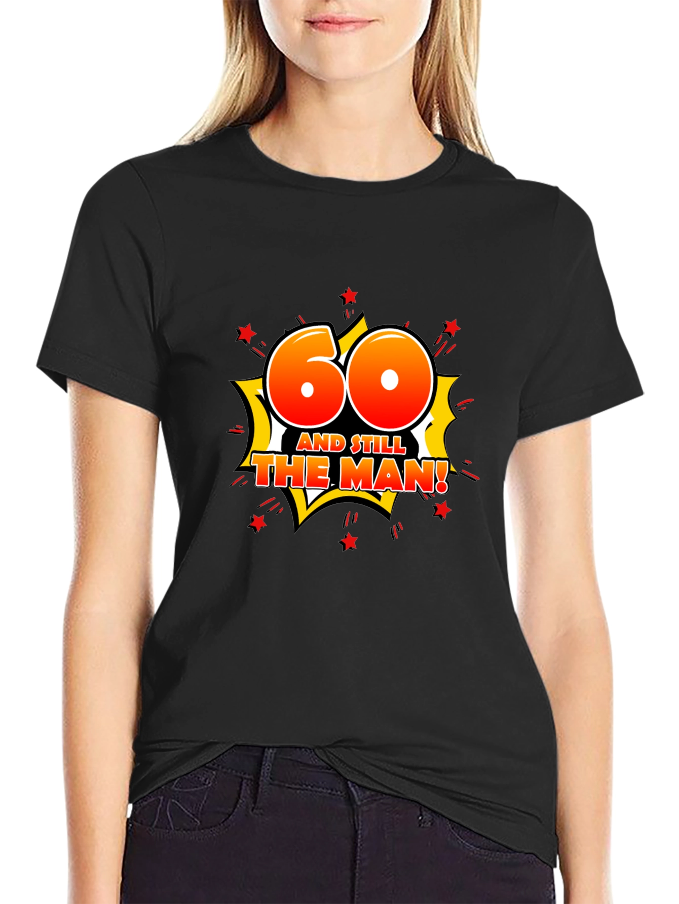 60th Birthday T-Shirt: And Still The Man!
