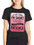 Funny Short Patience Graphic T-Shirt