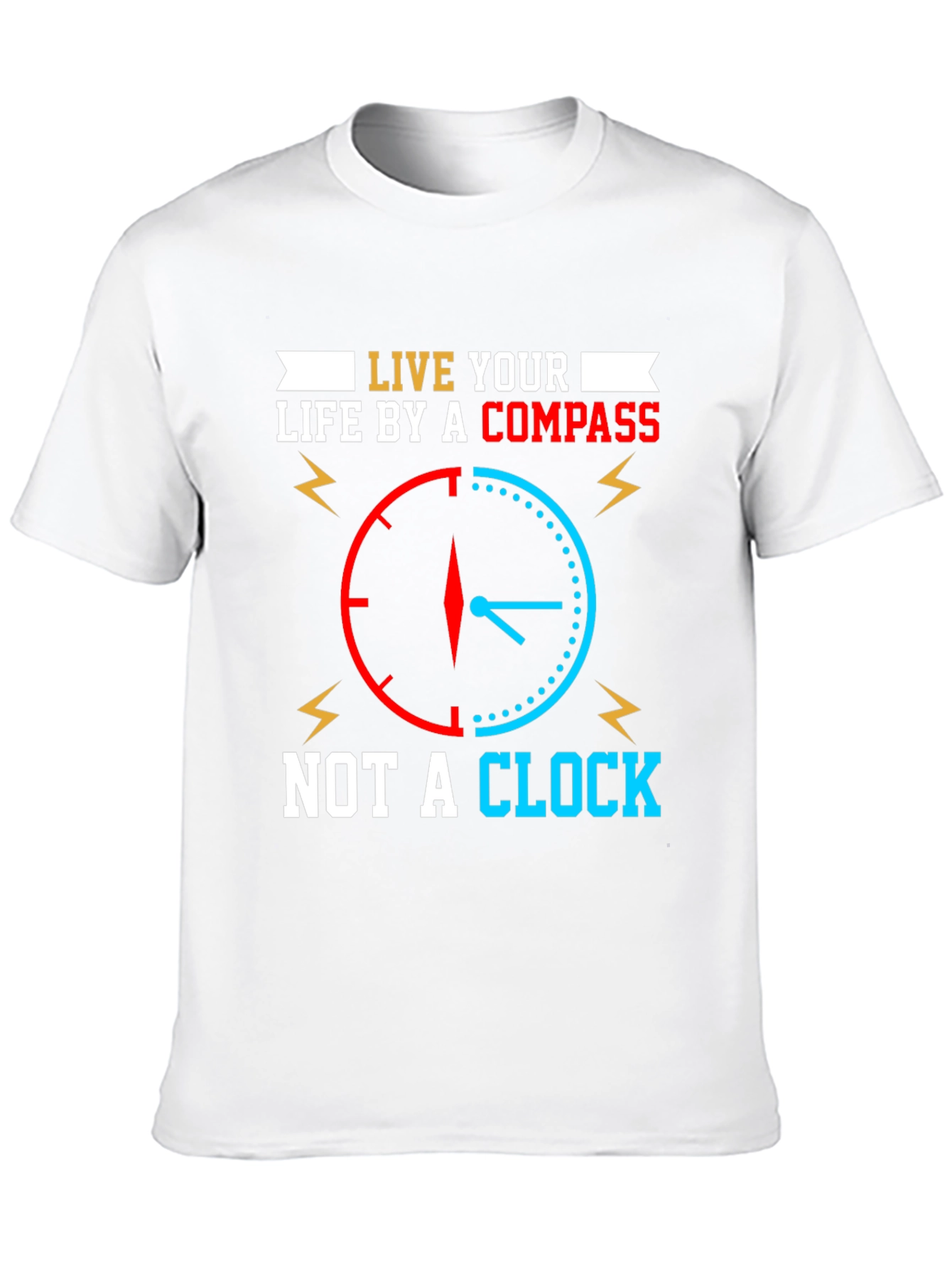 Live by Compass Not Clock T-Shirt