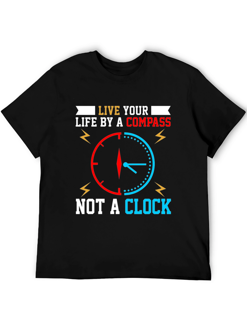 Live by Compass Not Clock T-Shirt