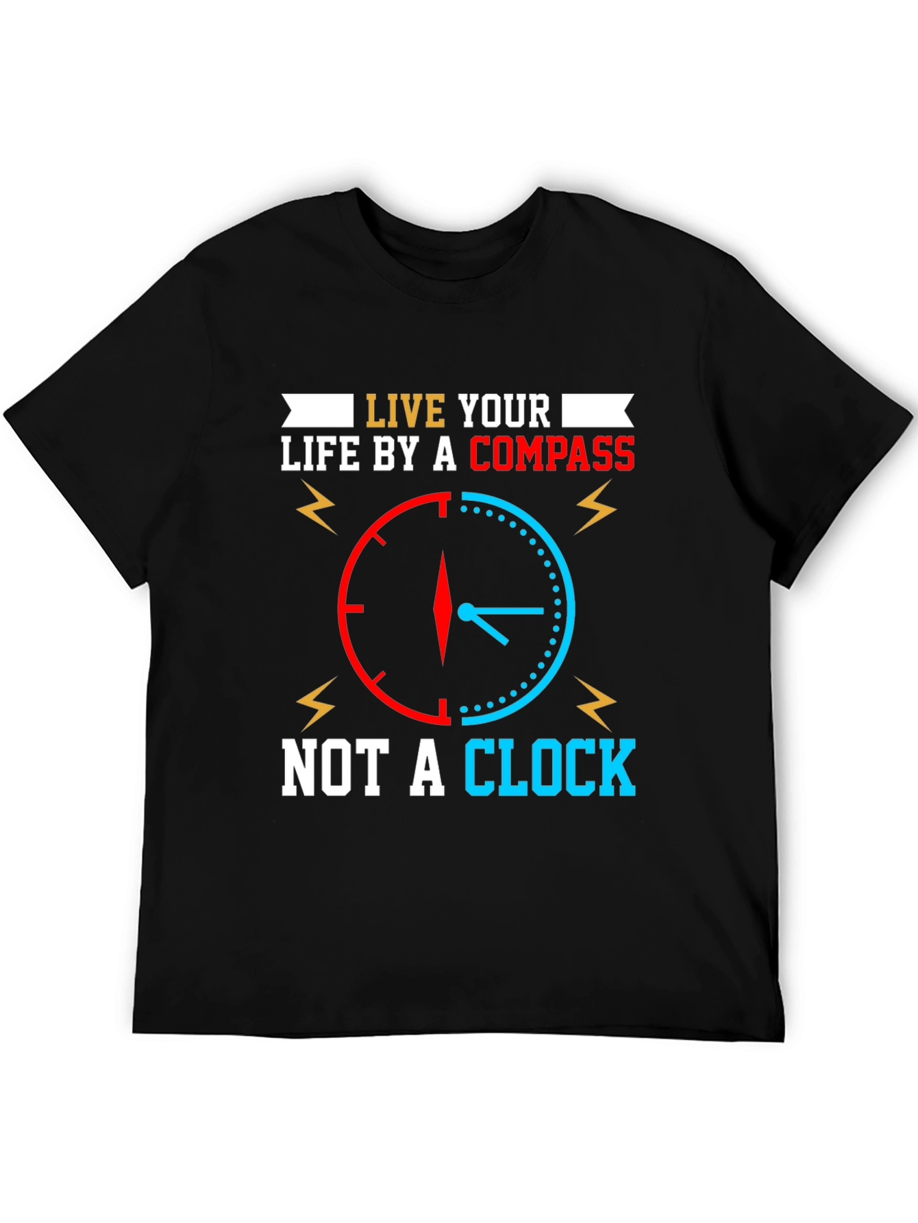 Live by Compass Not Clock T-Shirt