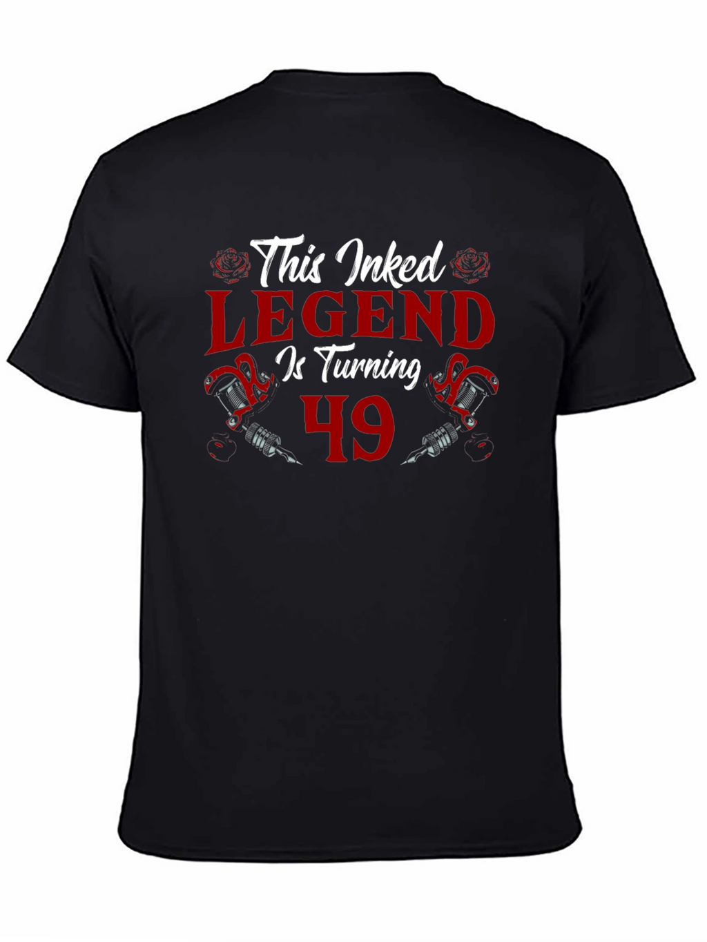 Inked Legend Turning 49 T-Shirt