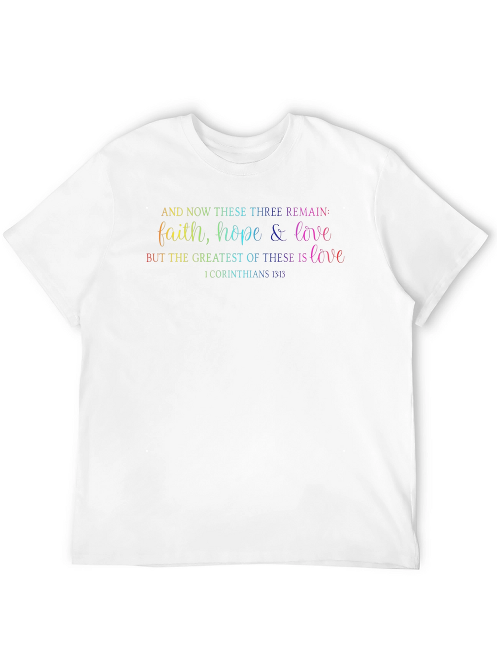 Faith Hope Love T-Shirt - Christian Verse Tee