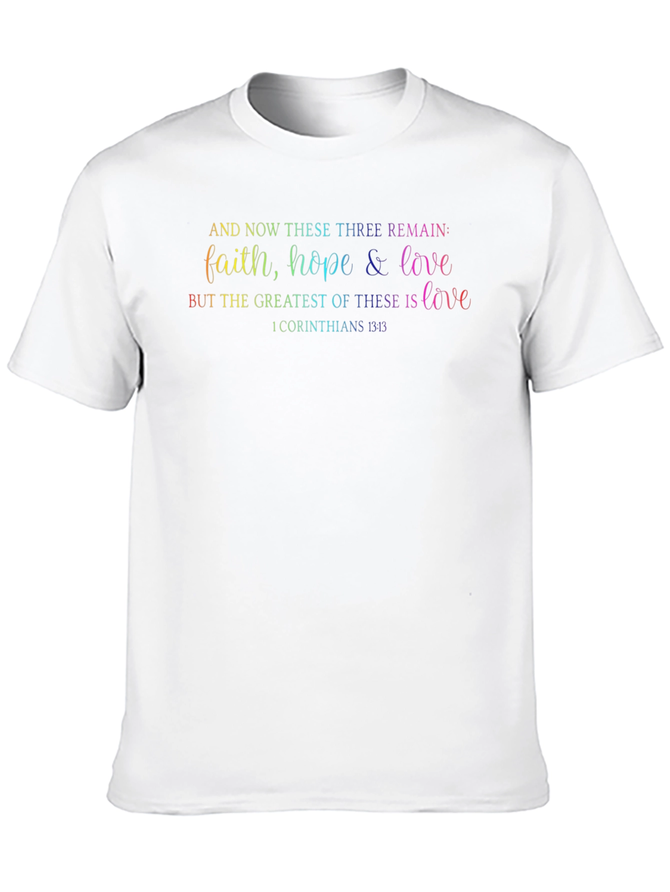 Faith Hope Love T-Shirt - Christian Verse Tee