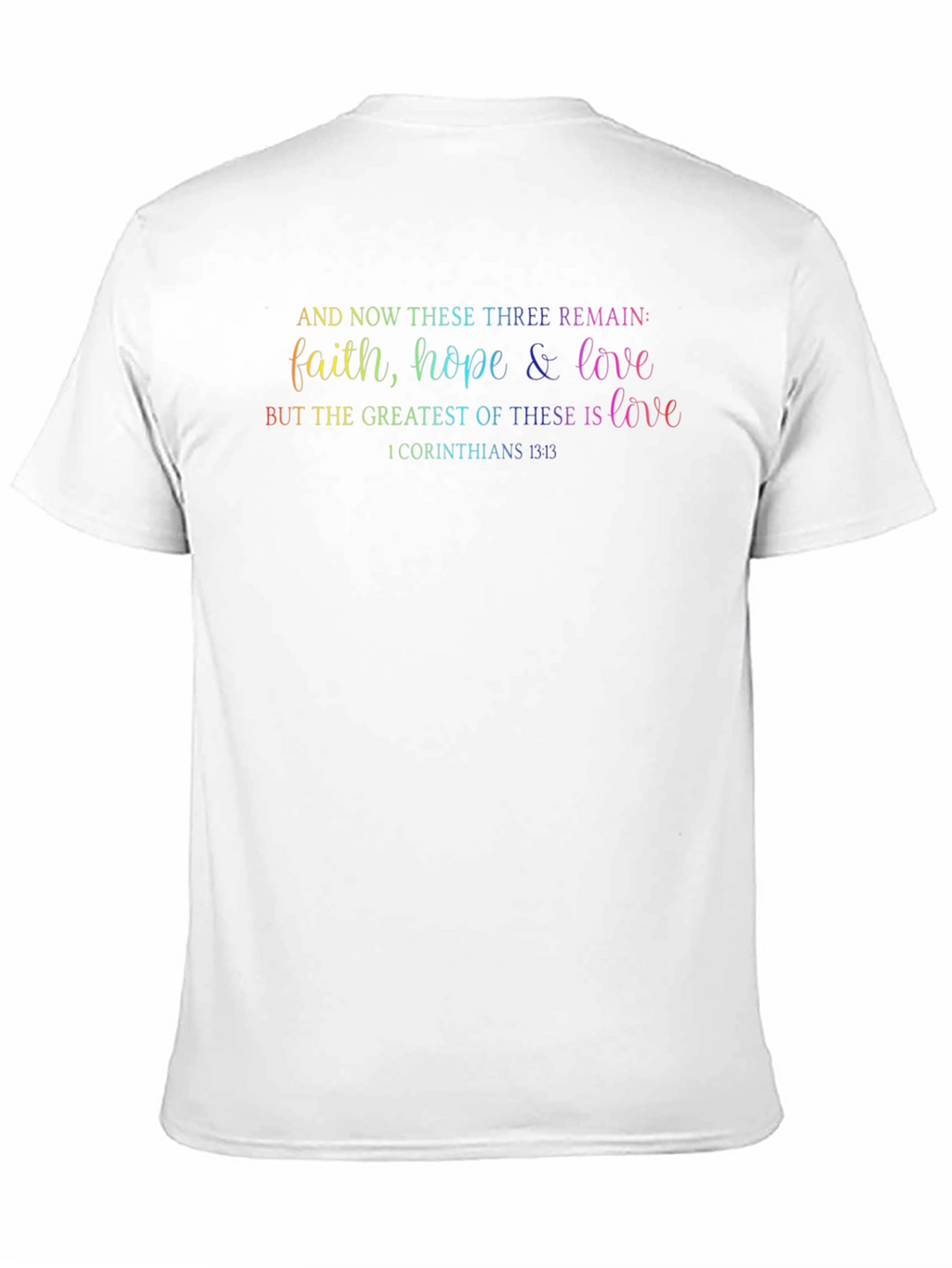 Faith Hope Love T-Shirt - Christian Verse Tee