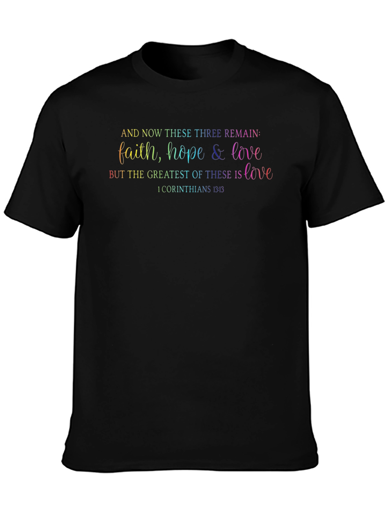 Faith Hope Love T-Shirt - Christian Verse Tee