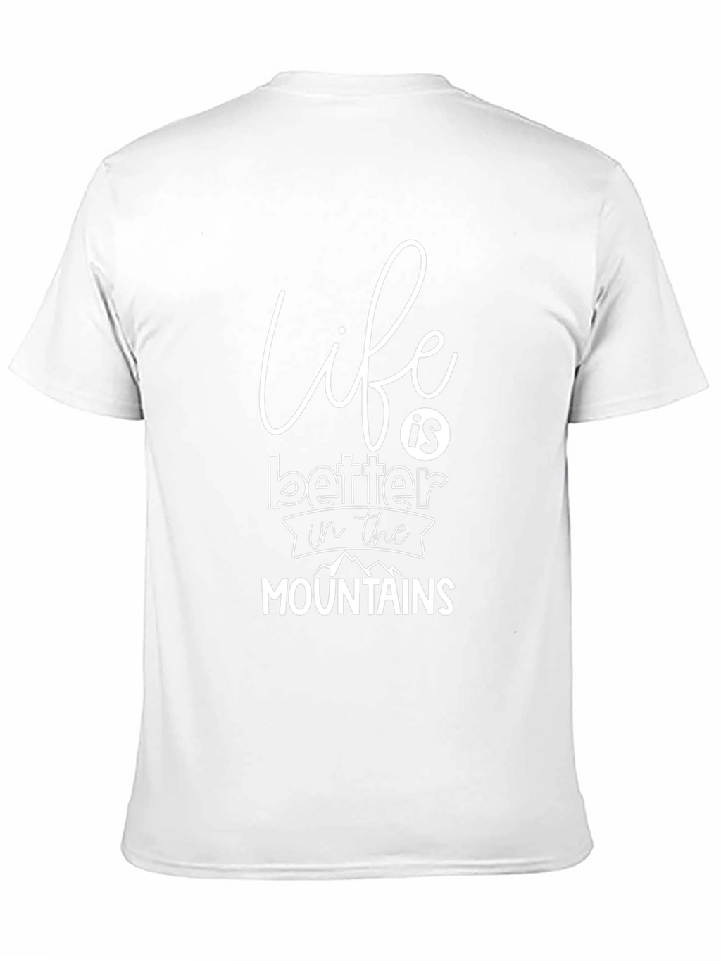 Life is Better in the Mountains Graphic Tee