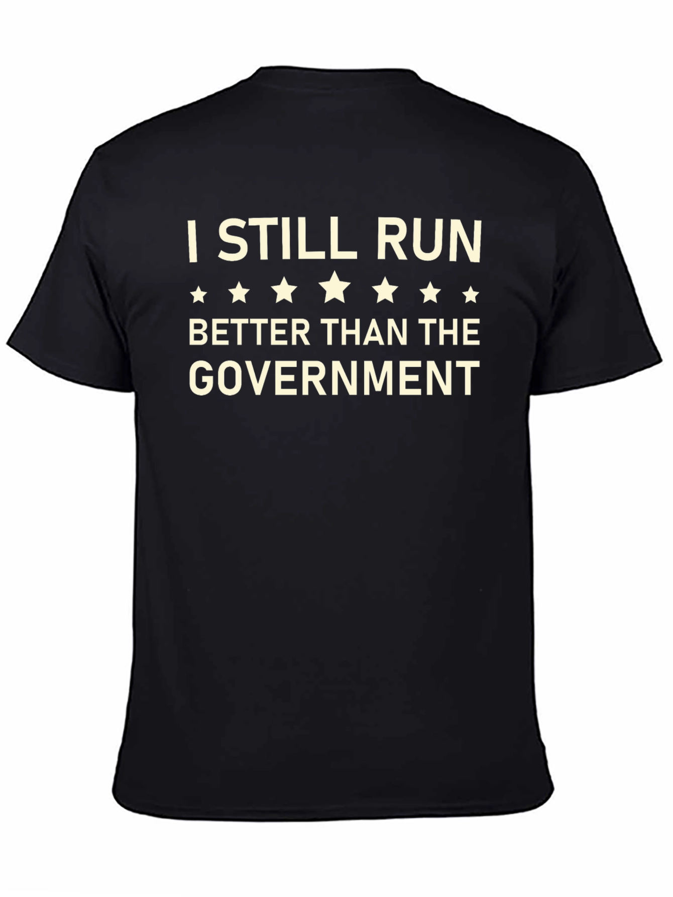I Still Run Better Than The Government T-Shirt