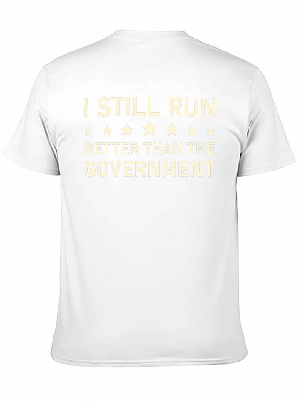 I Still Run Better Than The Government T-Shirt