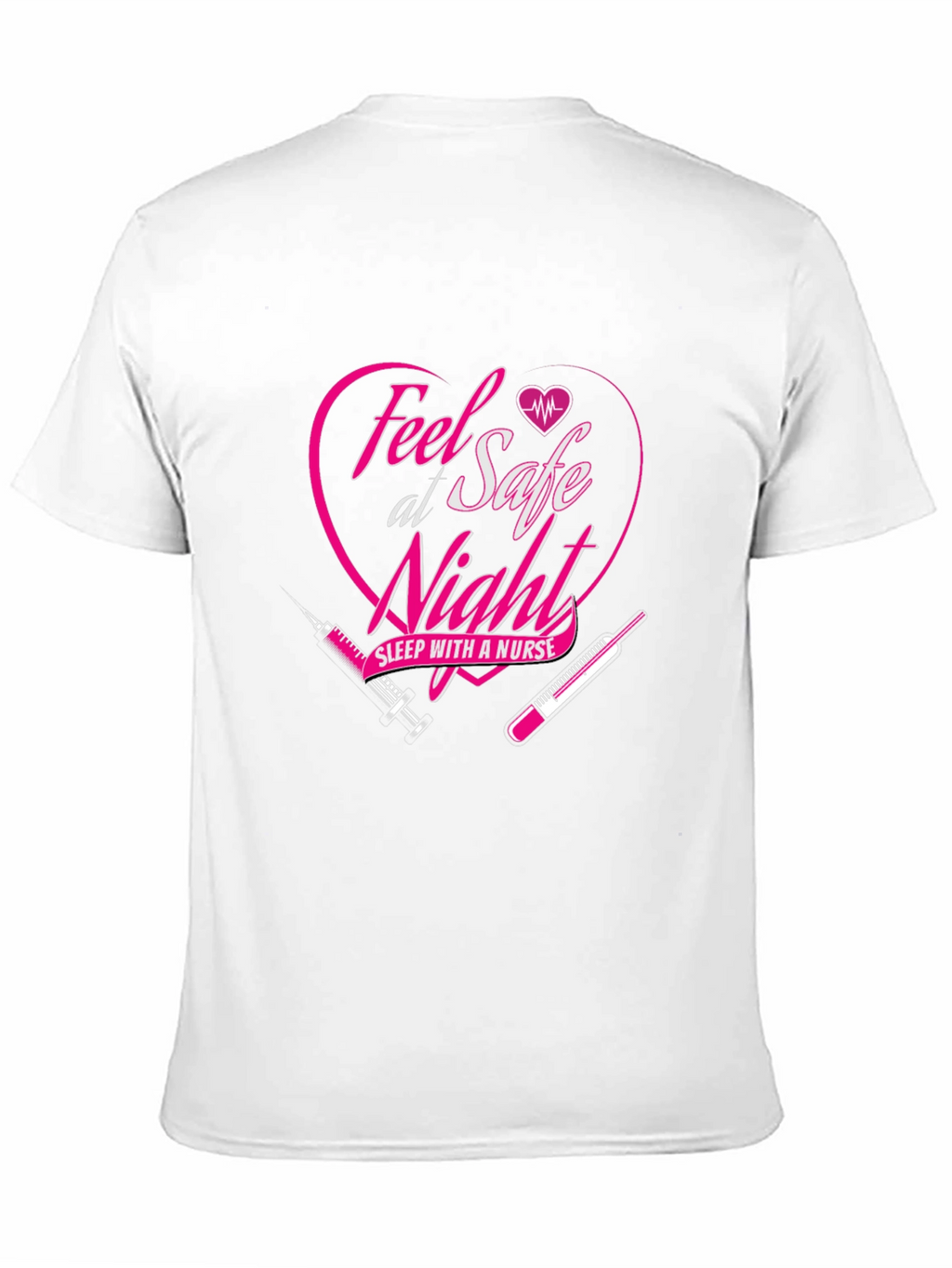Feel Safe Sleep with a Nurse Graphic Tee