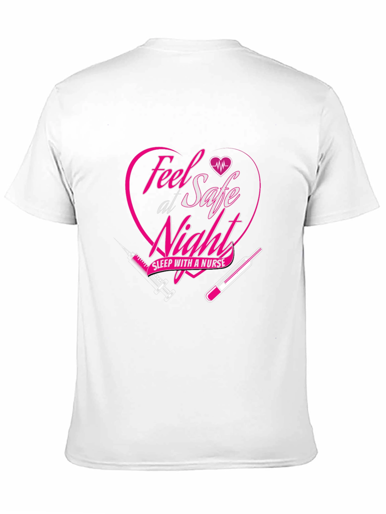 Feel Safe Sleep with a Nurse Graphic Tee