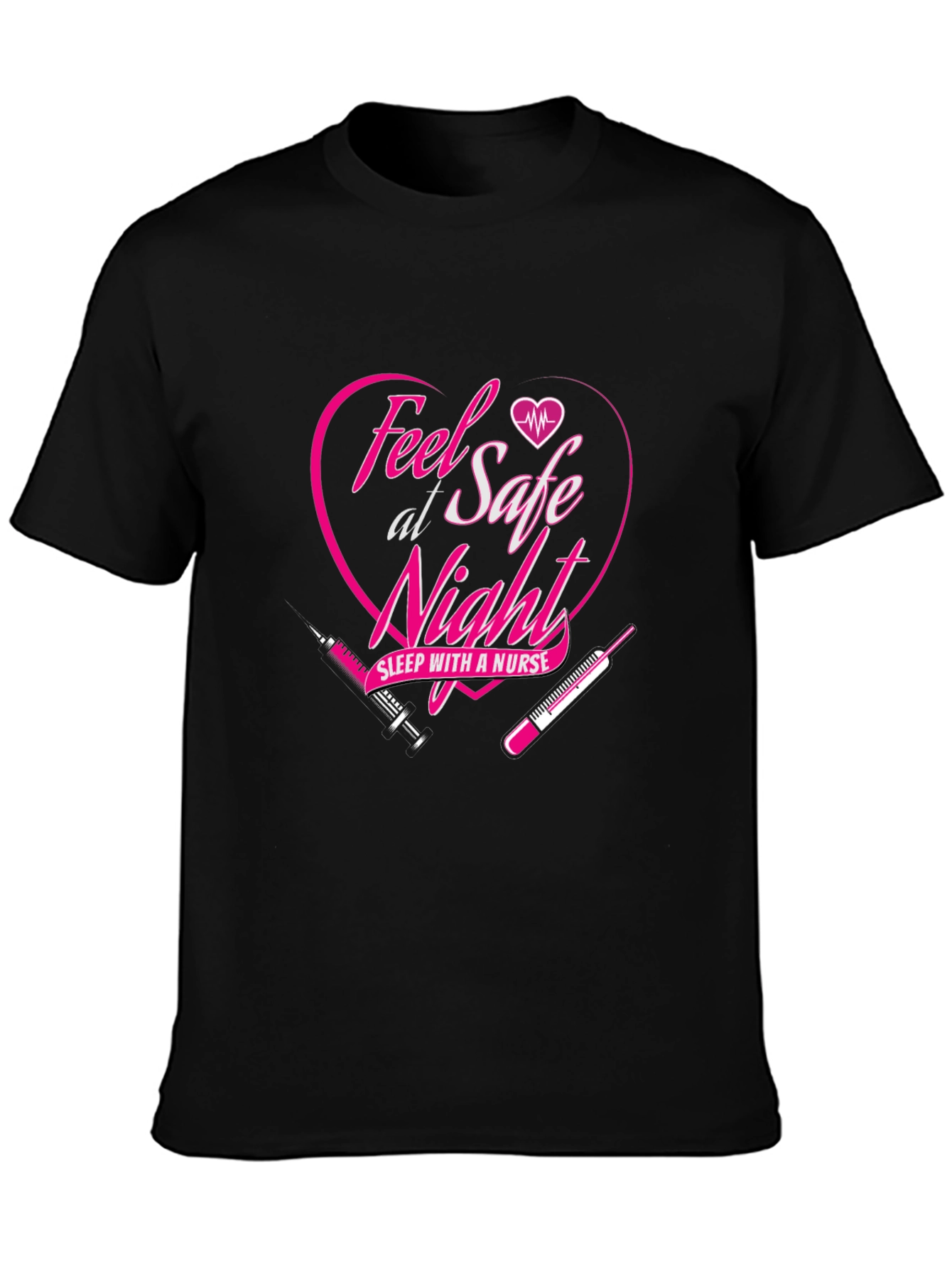 Feel Safe Sleep with a Nurse Graphic Tee