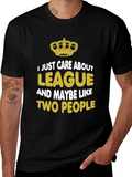 I Just Care About League T-Shirt