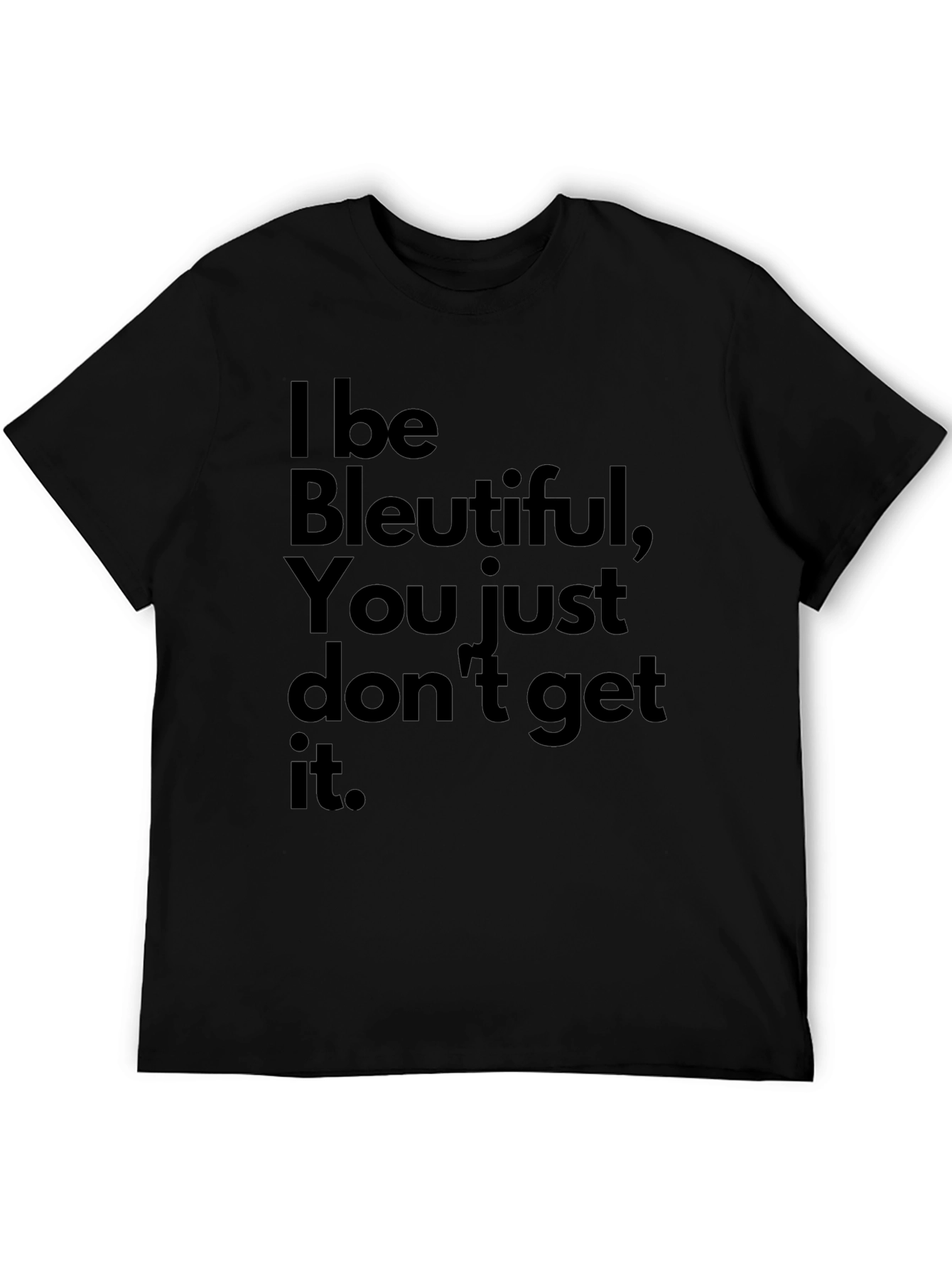 Bleutiful Graphic T-Shirt - Unisex Casual Tee