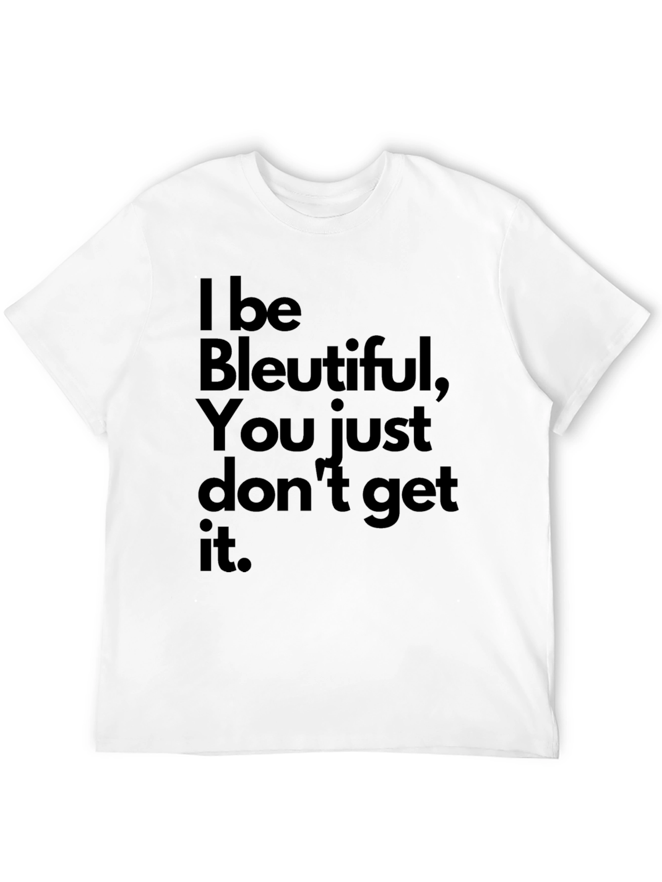 Bleutiful Graphic T-Shirt - Unisex Casual Tee