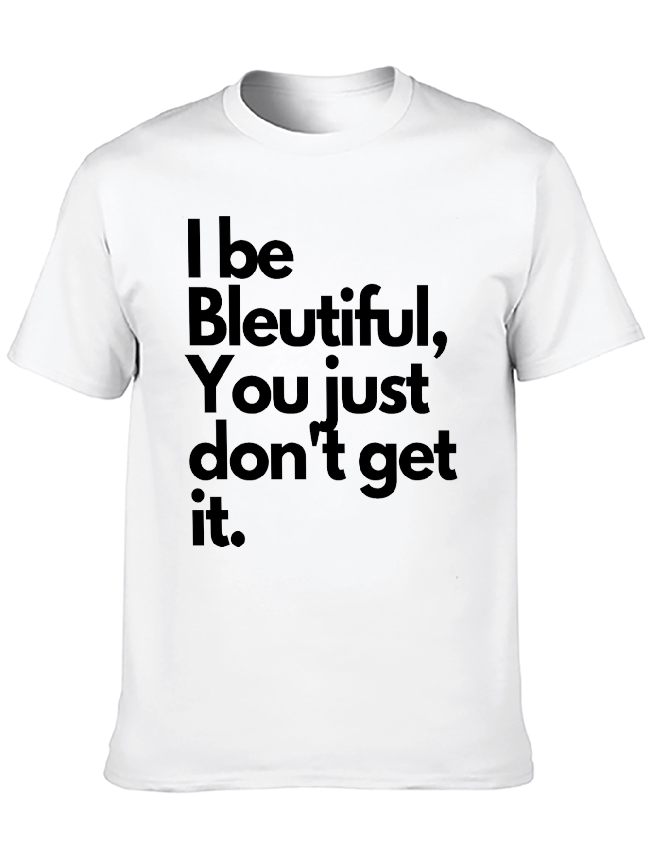 Bleutiful Graphic T-Shirt - Unisex Casual Tee