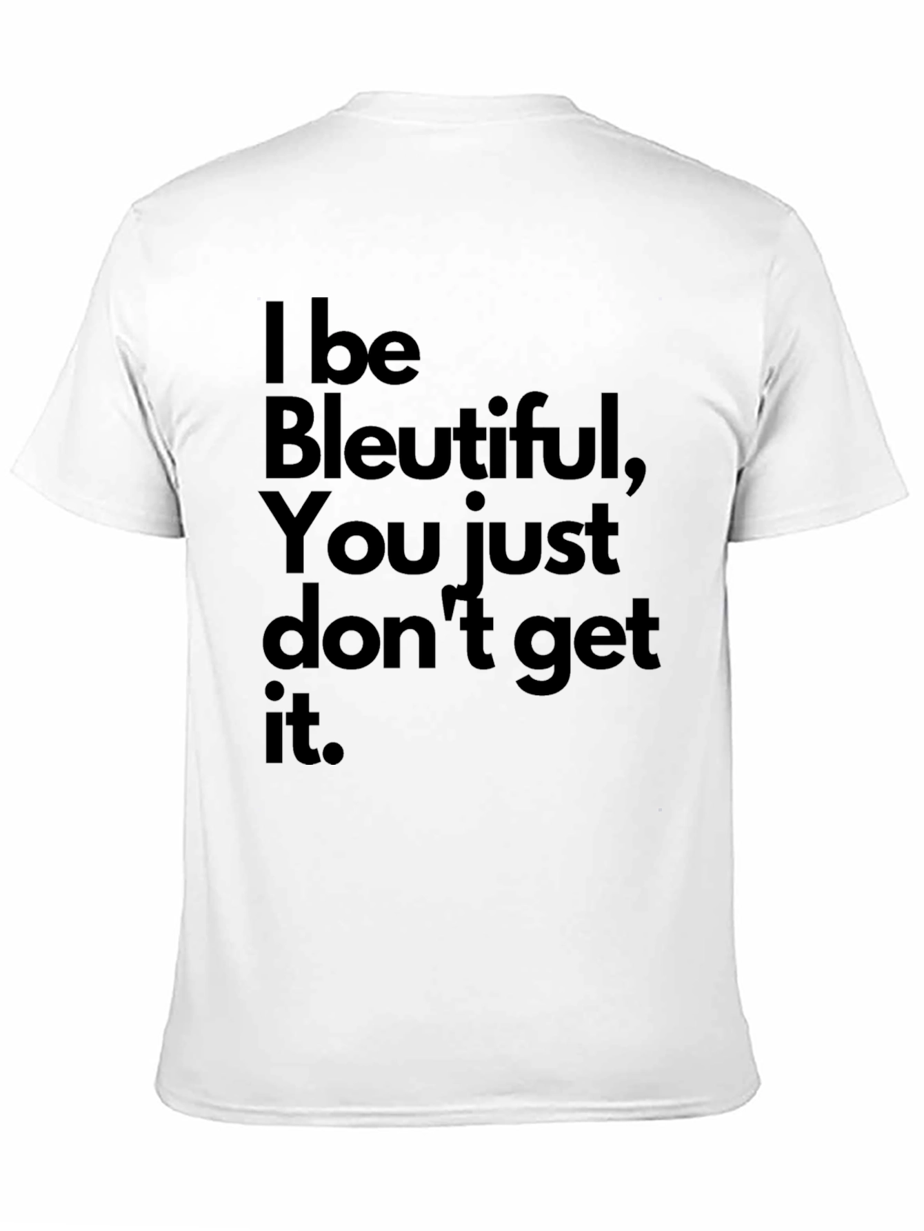 Bleutiful Graphic T-Shirt - Unisex Casual Tee